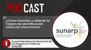 Podcast: Pasos para tramitar la Tarjeta de Identificación Vehicular Electrónica