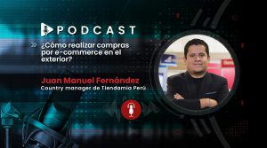Podcast: Tips para realizar compras por e-commerce en el exterior