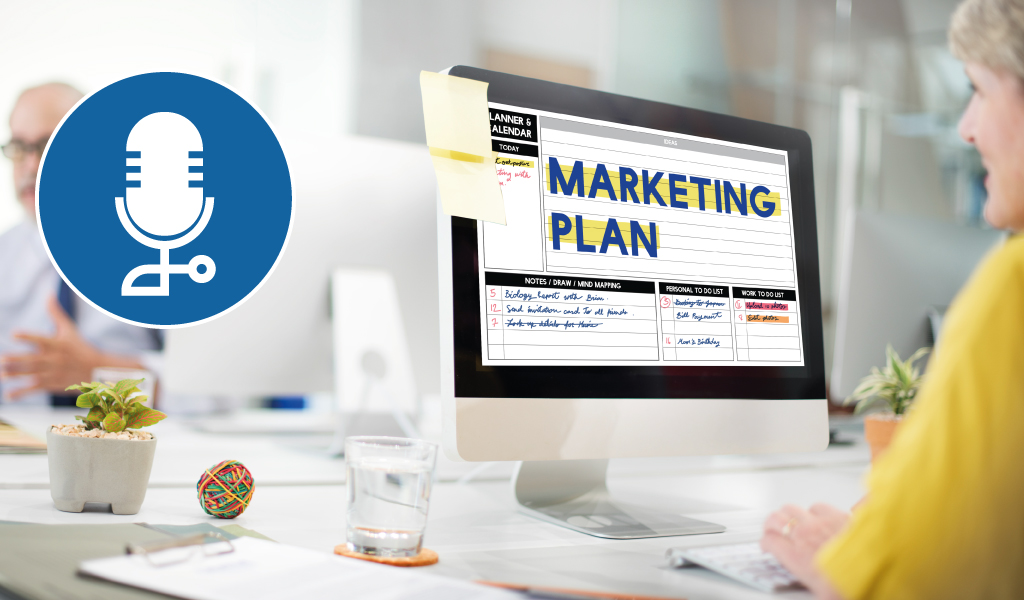 PODCAST: Conoce los 5 pasos para realizar un plan de marketing