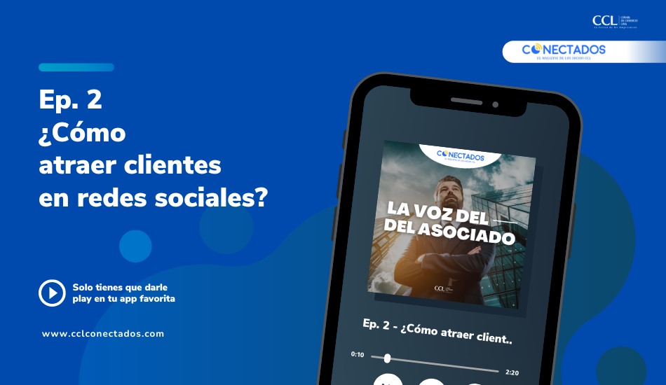 PODCAST: ¿Cómo atraer clientes en redes sociales?