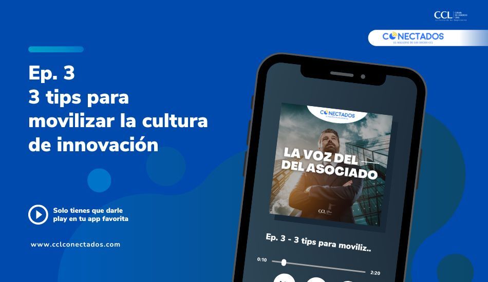 PODCAST: 3 tipos para ayudar a movilizar la cultura de innovación