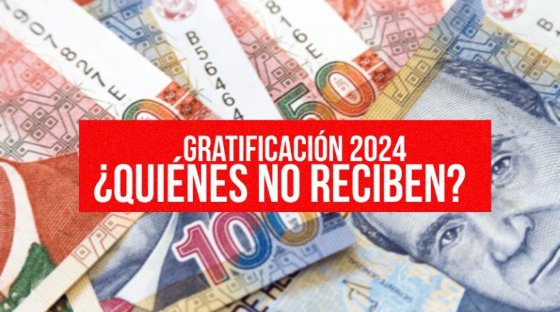 Gratificación diciembre 2024: ¿Quiénes NO podrán cobrarlo?