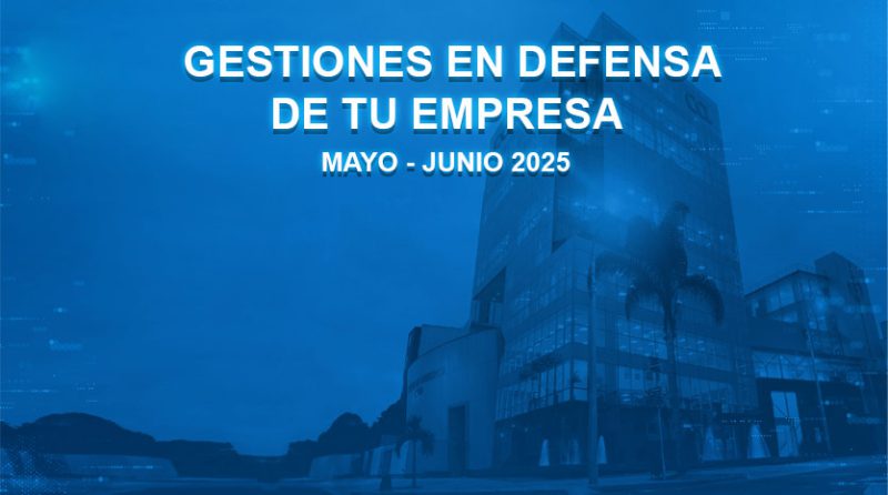 Gestiones de la CCL en defensa de tu empresa
